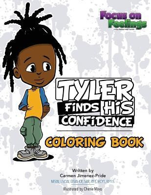 Tyler Finds His Confidence Affirmation Coloring Book(English, Paperback, Jimenez-Pride Carmen)