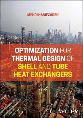 Optimization for Thermal Design of Shell and Tube Heat Exchangers(English, Hardcover, Hanifzadeh Mehdi)