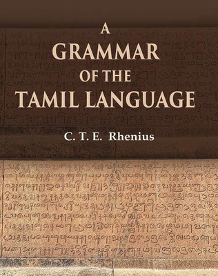 A Grammar of the Tamil Language(Paperback, C. T. E. Rhenius)