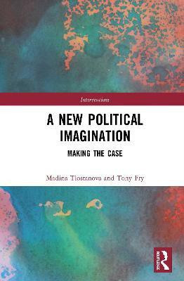 A New Political Imagination(English, Hardcover, Fry Tony)