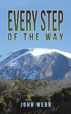 Every Step of the Way(English, Paperback, Webb John)