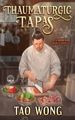 Thaumaturgic Tapas(English, Paperback, Wong Tao)