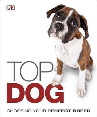 Top Dog(English, Hardcover, DK Publishing)