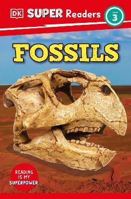 DK Super Readers Level 3 Fossils(English, Paperback, DK)