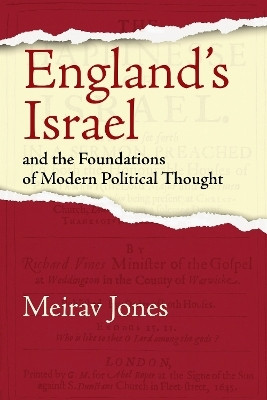 England's Israel and the Foundations of Modern Political Thought(English, Hardcover, Jones Meirav)