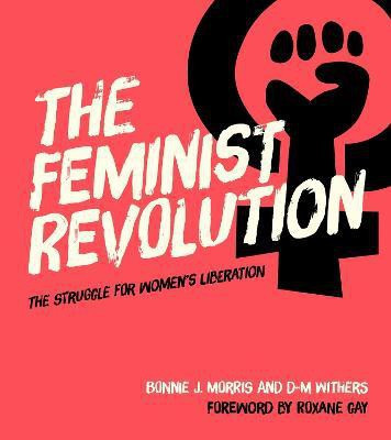 The Feminist Revolution(English, Hardcover, Morris Bonnie J.)