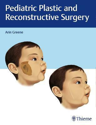 Pediatric Plastic and Reconstructive Surgery(English, Mixed media product, unknown)