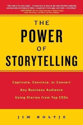 The Power of Storytelling(English, Paperback, Holtje Jim)