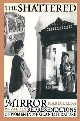 The Shattered Mirror(English, Paperback, Valdes Maria Elena de)