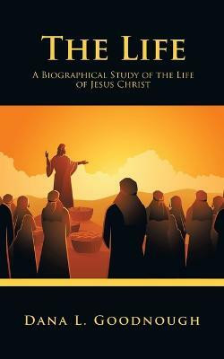 The Life(English, Paperback, Goodnough Dana L)