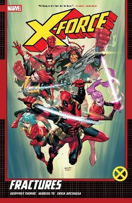 X-Force by Geoffrey Thorne Vol. 1: Fractures(English, Paperback, Thorne Geoffrey)