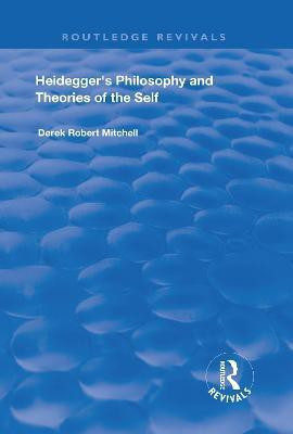 Heidegger's Philosophy and Theories of the Self(English, Electronic book text, Mitchell Derek Robert)