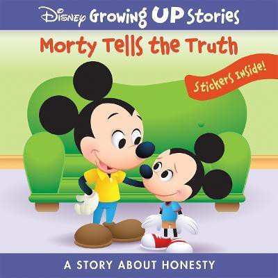 Disney Growing Up Stories: Morty Tells the Truth A Story About Honesty(English, Paperback, PI Kids)