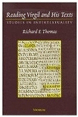 Reading Virgil and His Texts(English, Hardcover, Thomas Richard Felstead)