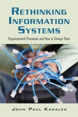 Rethinking Information Systems in Organizations(English, Hardcover, Kawalek John Paul)