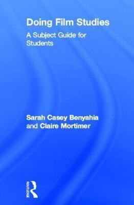 Doing Film Studies(English, Hardcover, Casey Benyahia Sarah)
