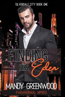Finding His Eden(English, Paperback, Greenwood Mandy)