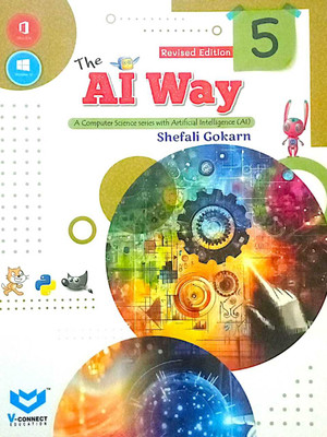THE AI WAY FOR CLASS 5 ( A COMPUTER SCIENCE SERIES WITH ARTIFICIAL INTELLIGENCE )(Paperback, SHEFALI GOKARN)