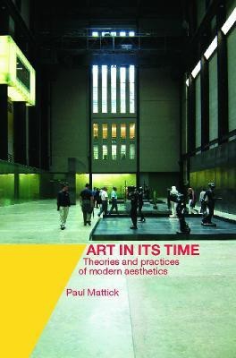 Art In Its Time(English, Paperback, Mattick Paul)