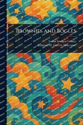 Brownies and Bogles(English, Paperback, Guiney Louise Imogen)