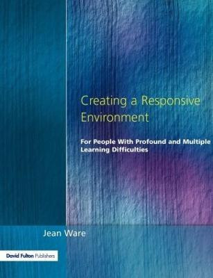Creating a Responsive Environment for People with Profound and Multiple Learning Difficulties(English, Paperback, Ware Jean)