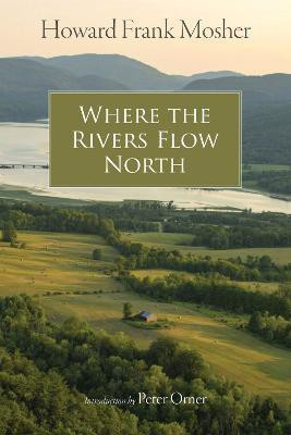 Where the Rivers Flow North(English, Paperback, Mosher Howard Frank)