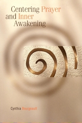 Centering Prayer and Inner Awakening(English, Paperback, Bourgeault Cynthia)