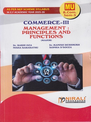 Commerce III - Management Principles and Functions For Bcom Major Semester 3(Paperback, Dr. Rakhee Oza, Dr. Manish Deshmukh, Dr. Nisha R. Barakathu, Sophia Augustine Dsouza)