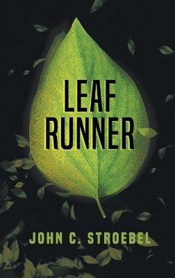 Leaf Runner(English, Hardcover, C Stroebel John)