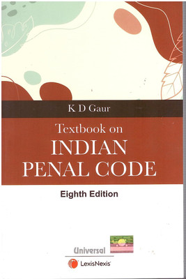 LEXIS NEXIS, TEXTBOOK ON INDIAN PENAL CODE BY K D GAUR 8TH EDITION 2023(Paperback, K D Gaur)