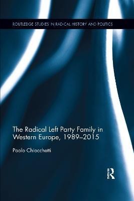 The Radical Left Party Family in Western Europe, 1989-2015(English, Paperback, Chiocchetti Paolo)