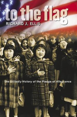 To the Flag(English, Paperback, Ellis Richard J.)
