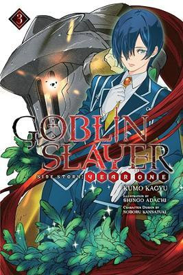 Goblin Slayer Side Story: Year One, Vol. 3 (light novel)(English, Paperback, Steinbach Kevin)