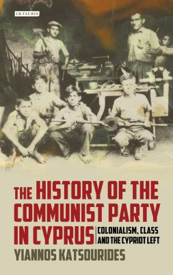 The History of the Communist Party in Cyprus(English, Hardcover, Katsourides Yiannos)