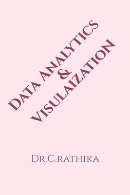 Data Analytics and Visualization  - MCQs(English, Paperback, Dr. C. Rathika)