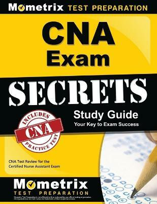 CNA Exam Secrets Study Guide  - CNA Test Review for the Certified Nurse Assistant Exam(English, Paperback, unknown)