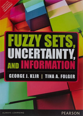 Fuzzy Sets, Uncertainty, and Information 1st  Edition(English, Paperback, George J. Klir)