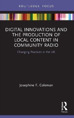 Digital Innovations and the Production of Local Content in Community Radio(English, Paperback, Coleman Josephine F.)