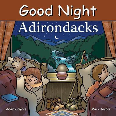 Good Night Adirondacks(English, Board book, Gamble Adam)