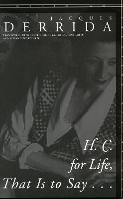 H. C. for Life, That Is to Say...(English, Paperback, Derrida Jacques)