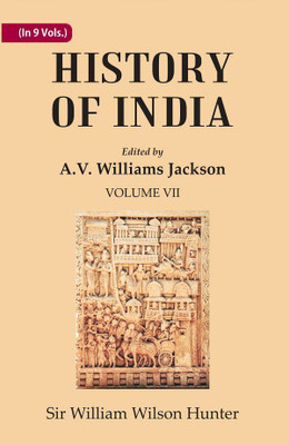 History of India: The European struggle for Indian supremacy in the seventeenth century Volume 7th(Paperback, Edited by A.V. Williams Jackson, Sir William Wilson Hunter)