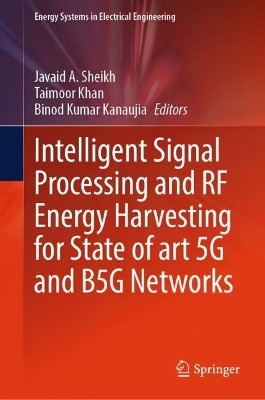 Intelligent Signal Processing and RF Energy Harvesting for State of art 5G and B5G Networks(English, Hardcover, unknown)