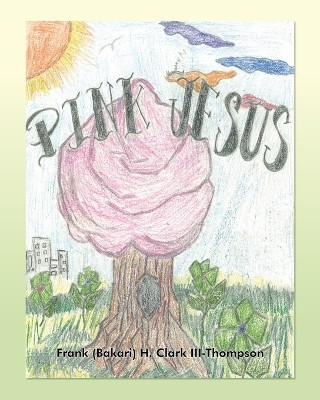 Pink Jesus(English, Paperback, Clark III-Thompson Frank (Bakari) H)