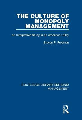 The Culture of Monopoly Management(English, Hardcover, Feldman Steven P.)