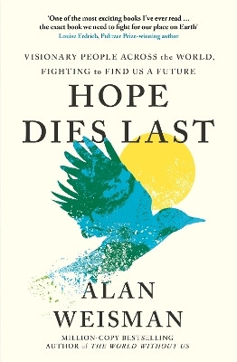 Hope Dies Last(English, Paperback, Weisman Alan)