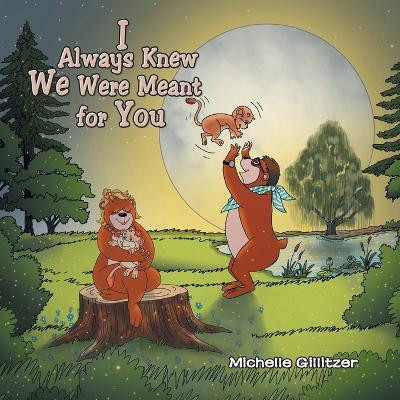 I Always Knew We Were Meant for You(Paperback, Michelle Gillitzer)
