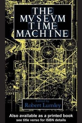 The Museum Time Machine(English, Paperback, Lumley Robert)
