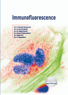 Immunofluorescence with 1 Disc(Paperback, Dr. S. Tasmia T, Dr. A. Ravi Prakash, Dr. M. Rajini K, Dr. Pavani V, Dr. Vidya K.S, Dr. G. Spandana)