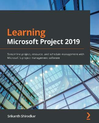 Learning Microsoft Project 2019(English, Paperback, Shirodkar Srikanth)