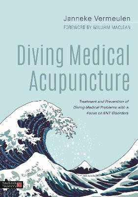 Diving Medical Acupuncture(English, Hardcover, Vermeulen Janneke)